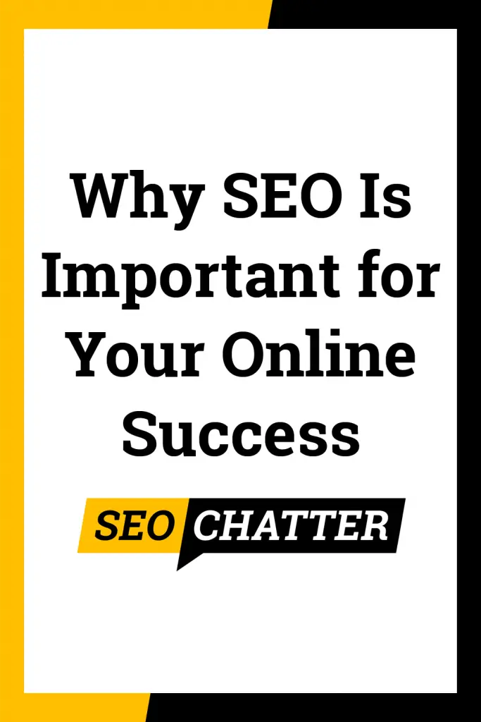 Why SEO Is Important for Your Online Success