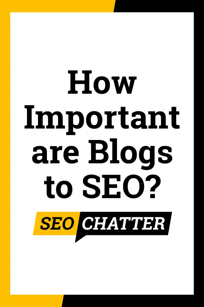 How important are blogs for SEO