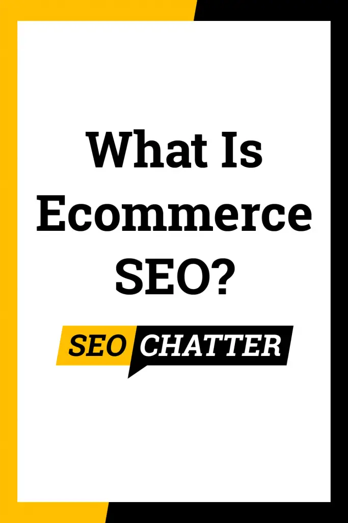 What is ecommerce search engine optimization