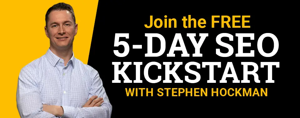 Join the Free 5-Day SEO Kickstart with Stephen Hockman