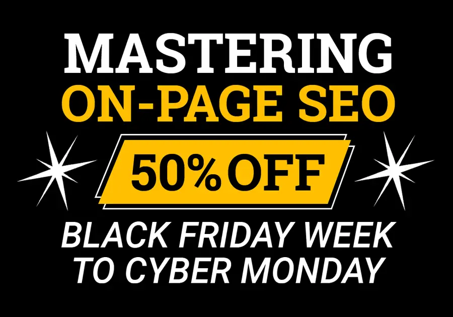 Black Friday & Cyber Monday On-Page SEO Course Deal