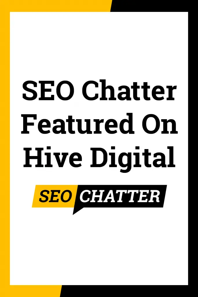 SEO Chatter Featured On Hive Digital