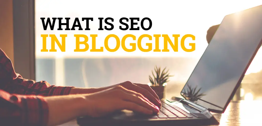 What is SEO in blogging