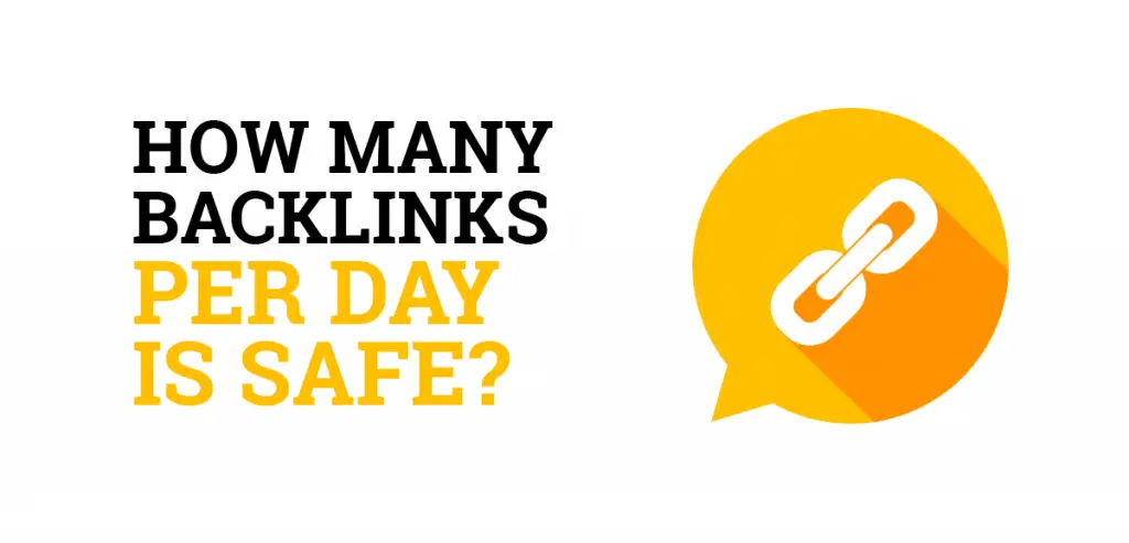 How Many Backlinks Per Day Is Safe