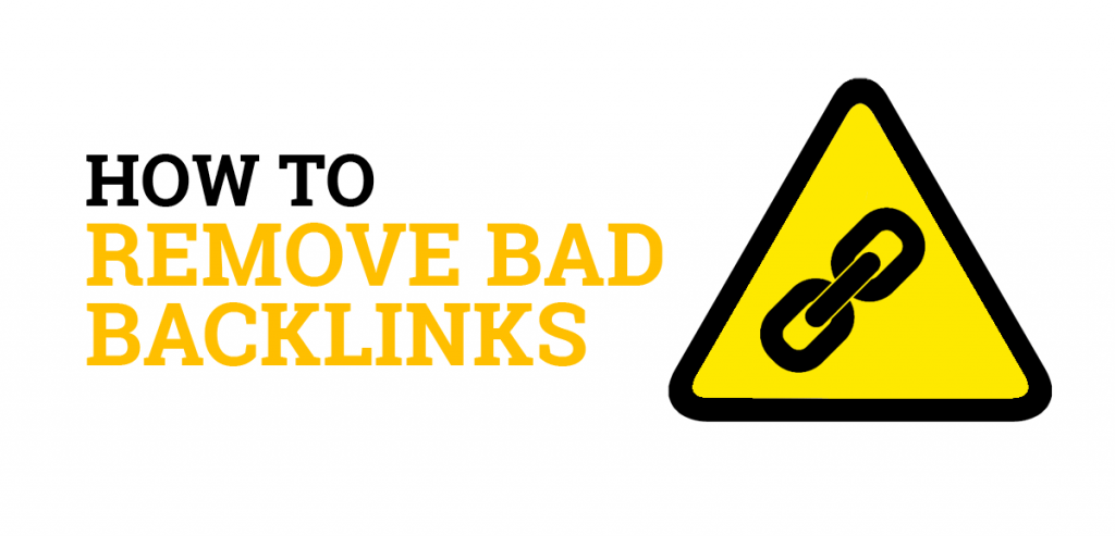 How to remove bad backlinks