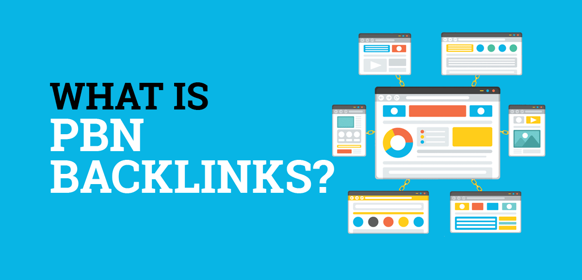 What Is PBN Backlinks? (Definition & How PBN Links Work)