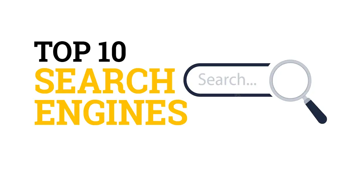Top 10 Search Engines List (Ten Most Popular In World)