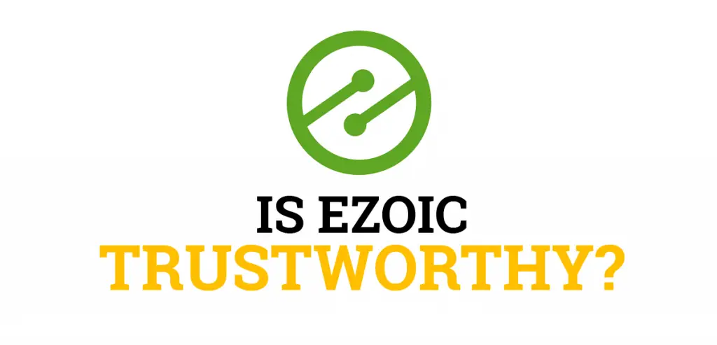 Is Ezoic Trustworthy