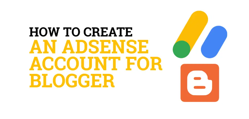 How to Create AdSense Account for Blogger