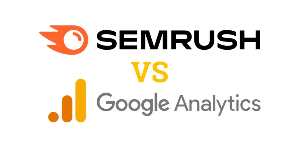 Semrush vs Google Analytics