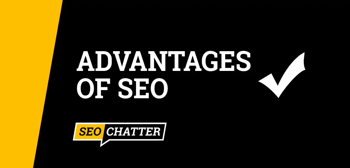 Advantages Of Seo Benefits Of Search Engine Optimization