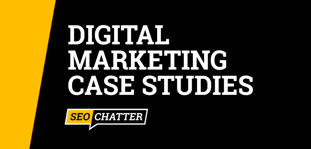 Digital Marketing Case Studies