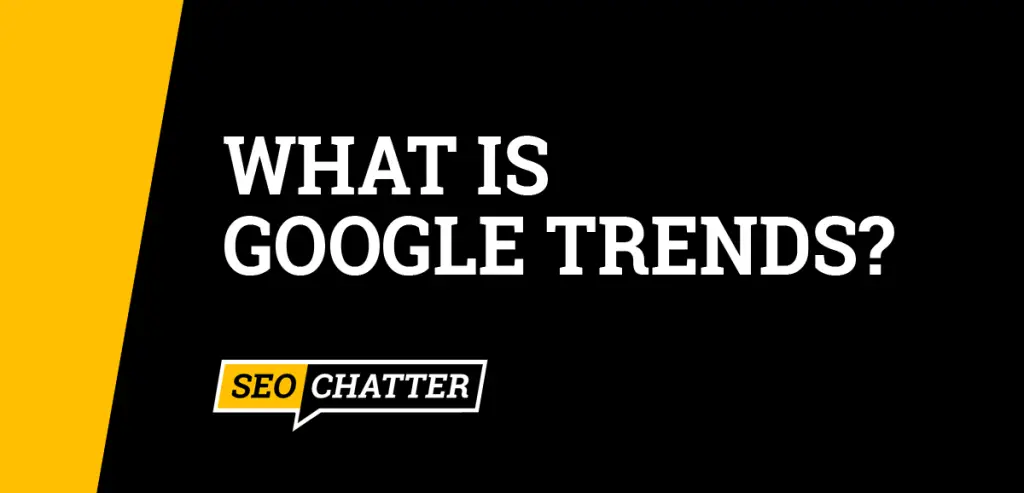 What Is Google Trends