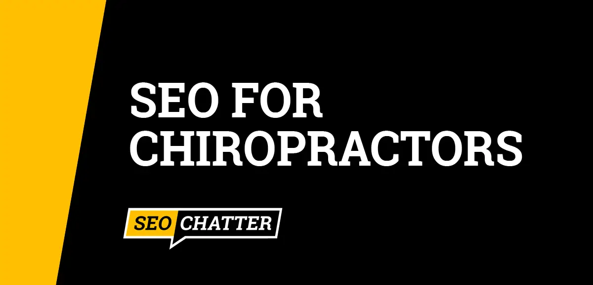 Seo For Chiropractors 15 Tips For Chiropractic Seo Marketing 