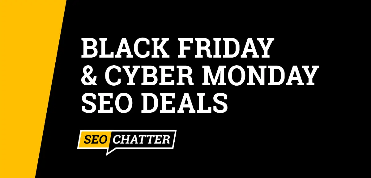 Black Friday SEO Deals & Cyber Monday SEO Sales