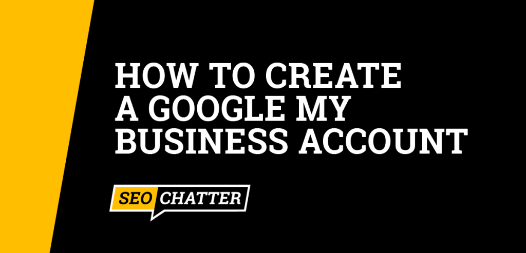 How to Create Google My Business Account