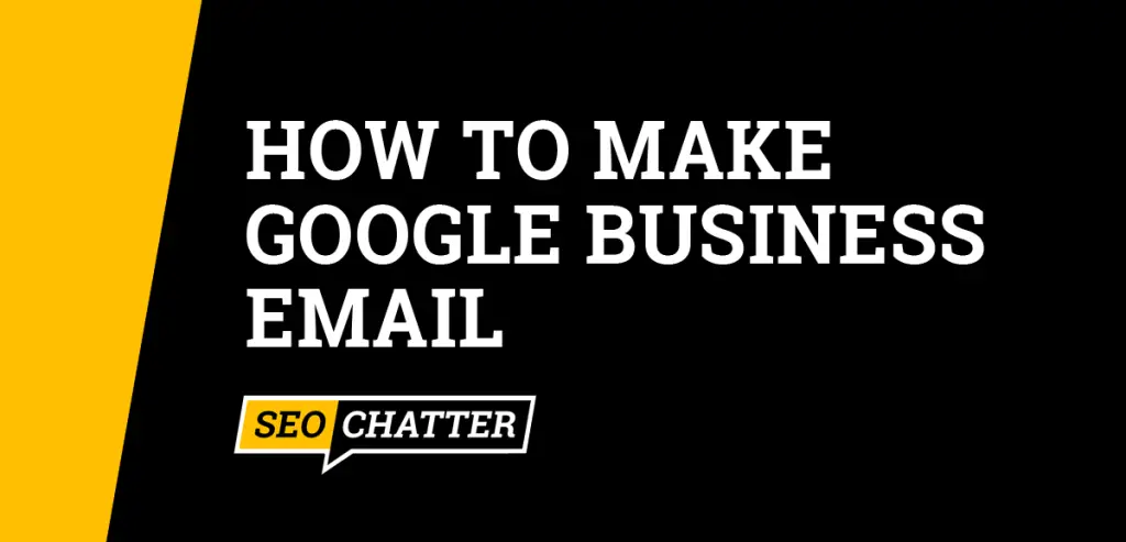 how-to-make-google-business-email-company-gmail-account