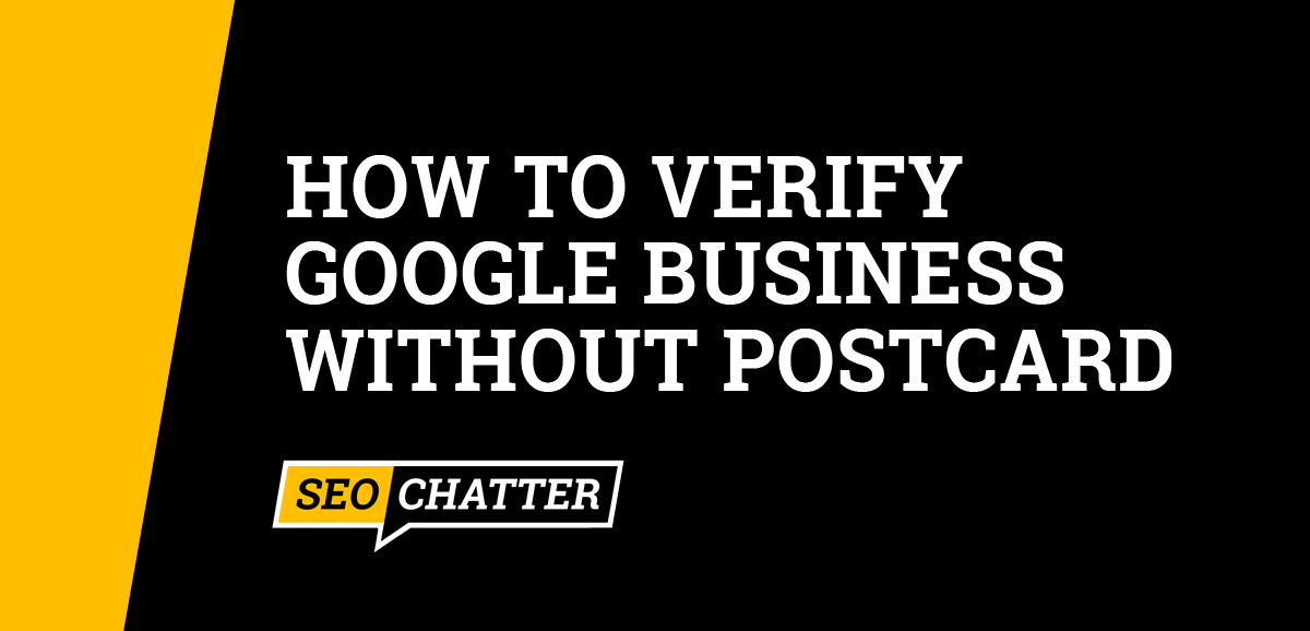 How to Verify Google Business Without Postcard