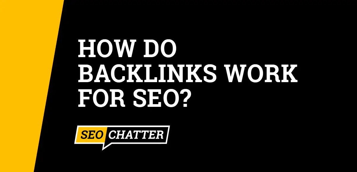 How Do Backlinks Work for SEO?