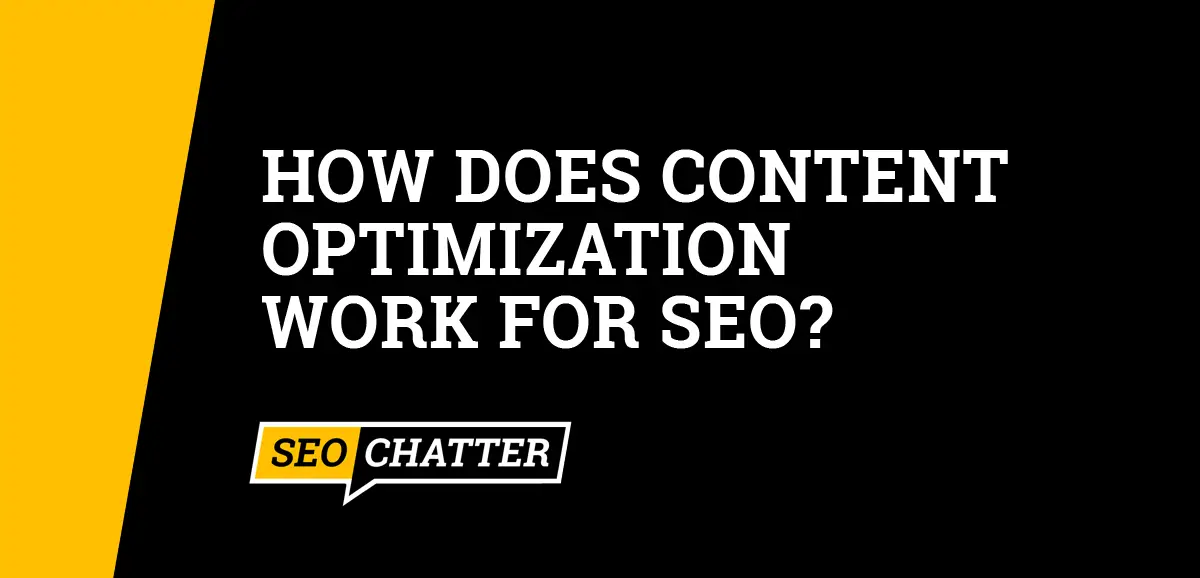 How Does Content Optimization Work for SEO?