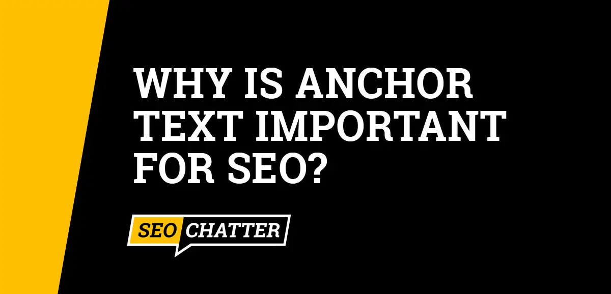 Why Is Anchor Text Important for SEO?