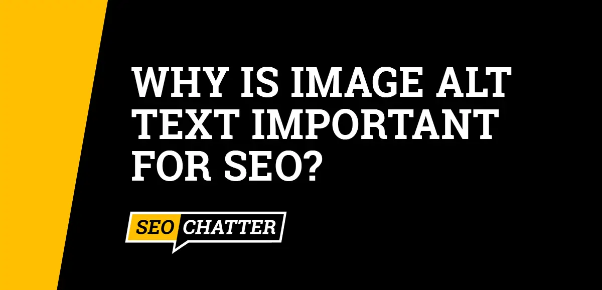 Why Is Image ALT Text Important for SEO?