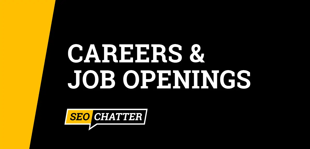 Careers & Job Openings at SEO Chatter
