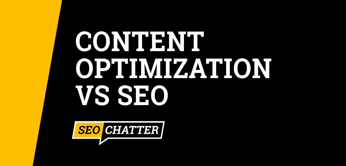 Content Optimization vs SEO