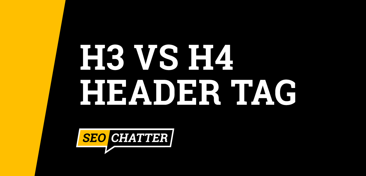 H3 vs H4 Header Tag