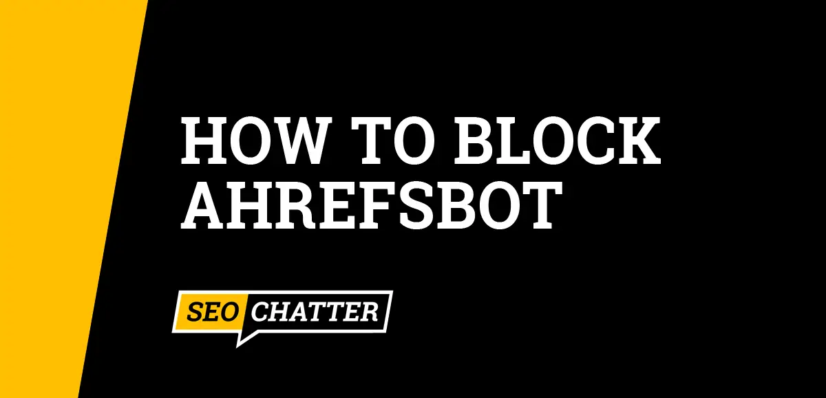 How to Block AhrefsBot