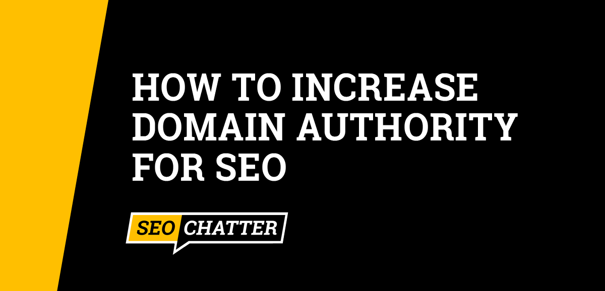 How to Increase Domain Authority for SEO