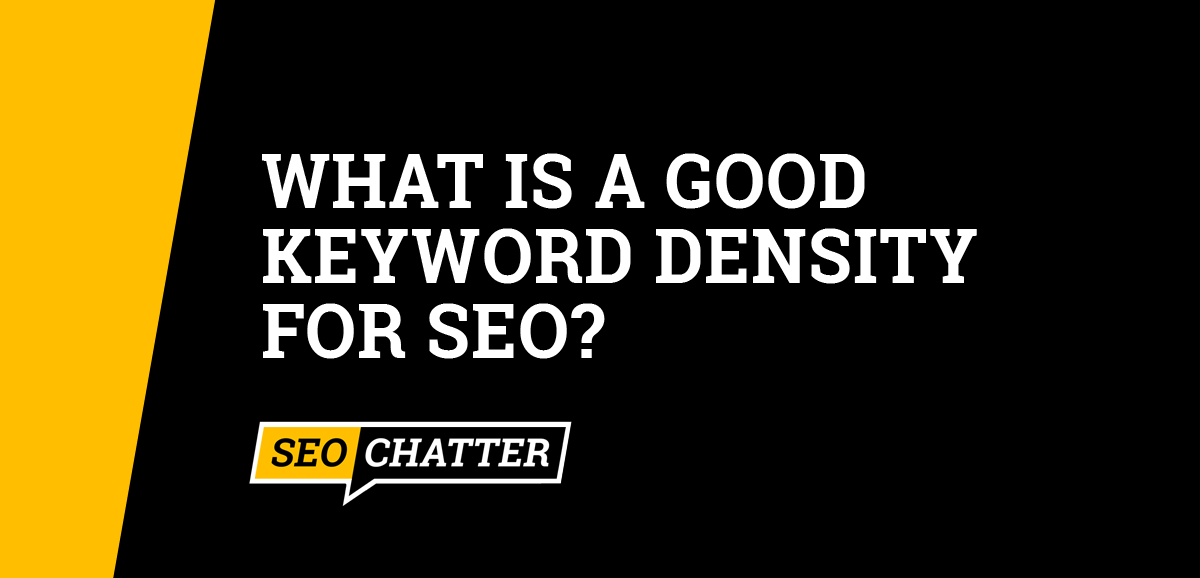 What Is a Good Keyword Density for SEO?