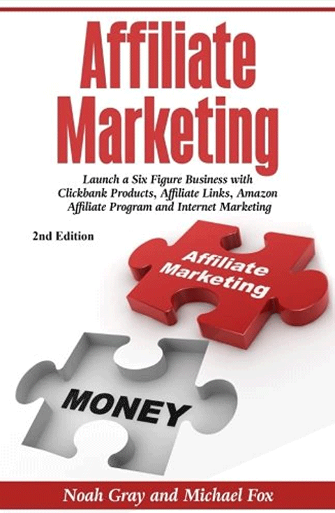 Affiliate Marketing Launch a Six Figure Business Book