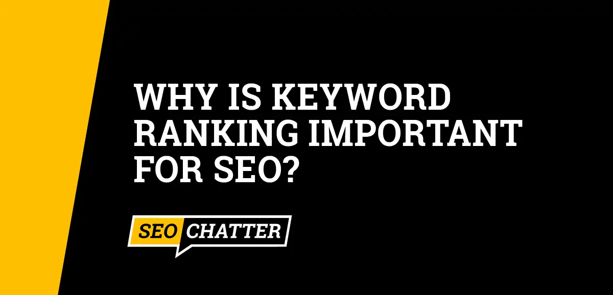 Why Is Keyword Ranking Important for SEO?