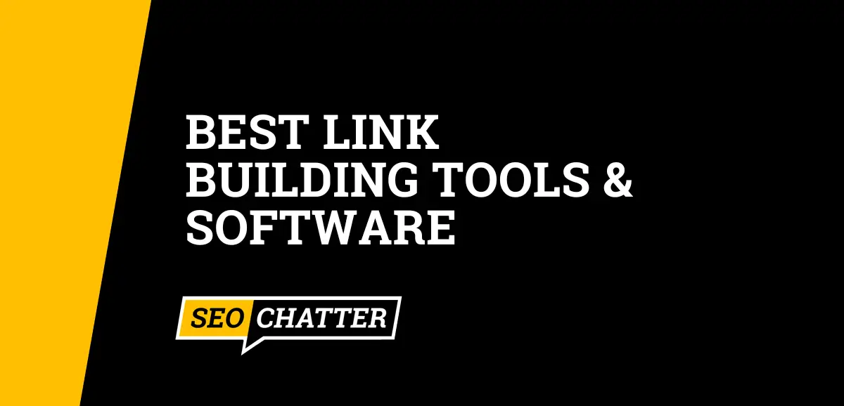 Best Link Building Tools & Software
