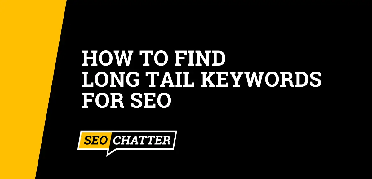 How to Find Long Tail Keywords for SEO