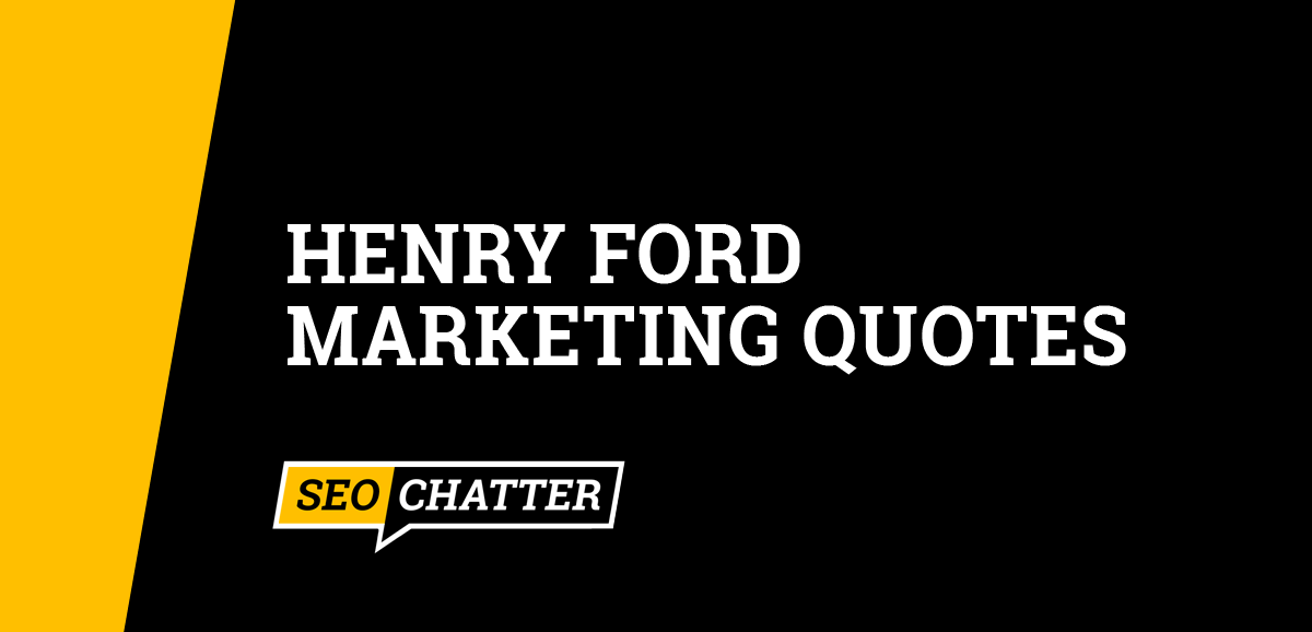 Henry Ford Marketing Quotes
