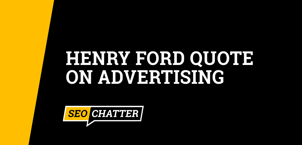 Henry Ford Quote On Advertising