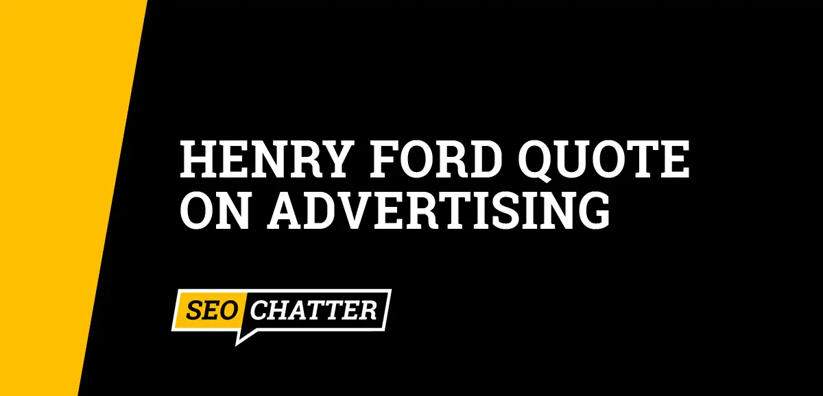 Henry Ford Quote On Advertising