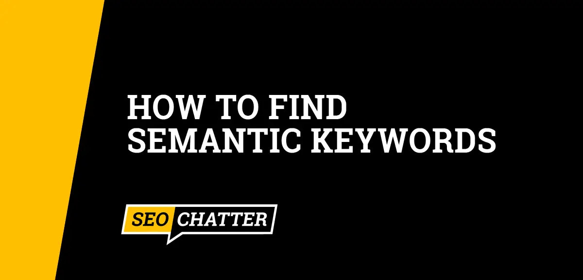 How to Find Semantic Keywords