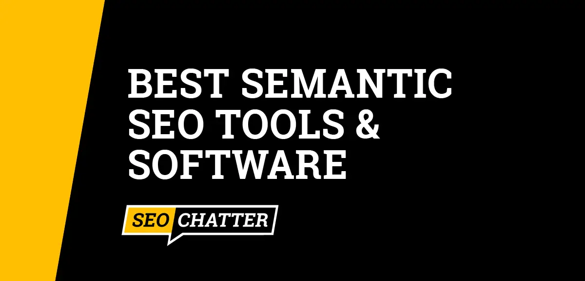 Best Semantic SEO Tools & Software
