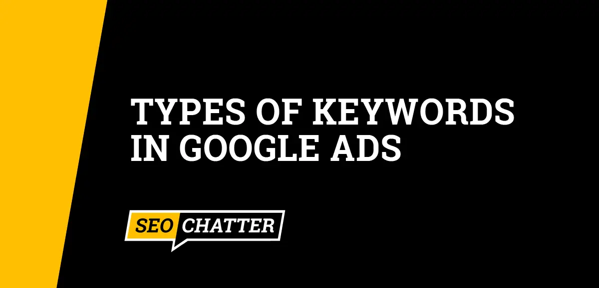 Types of Keywords In Google Ads