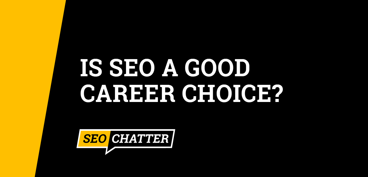 Is SEO a Good Career Choice? (Job Outlook & Salary Details)