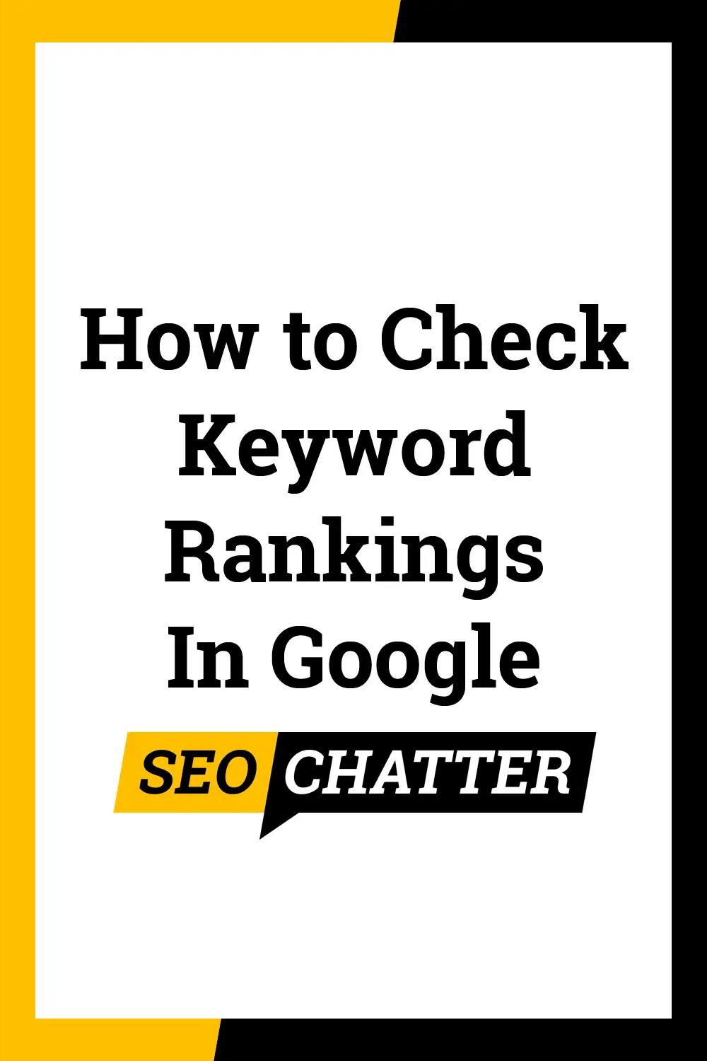 Guide to check keyword rankings in Google