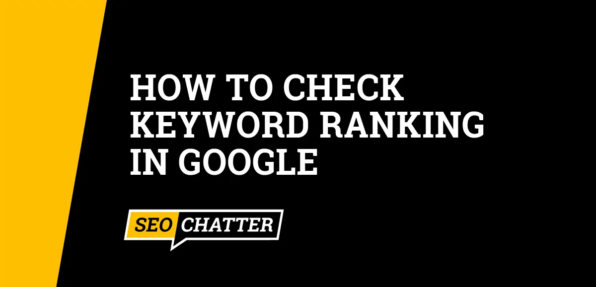 How to Check Keyword Ranking In Google